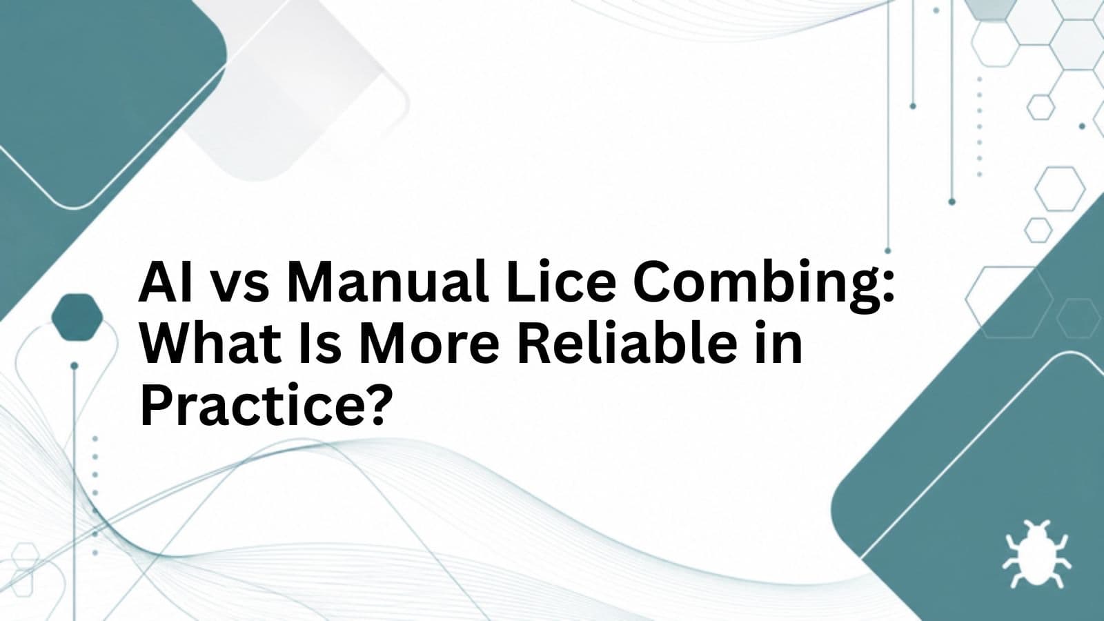 Branded cover for AI vs Manual Lice Combing