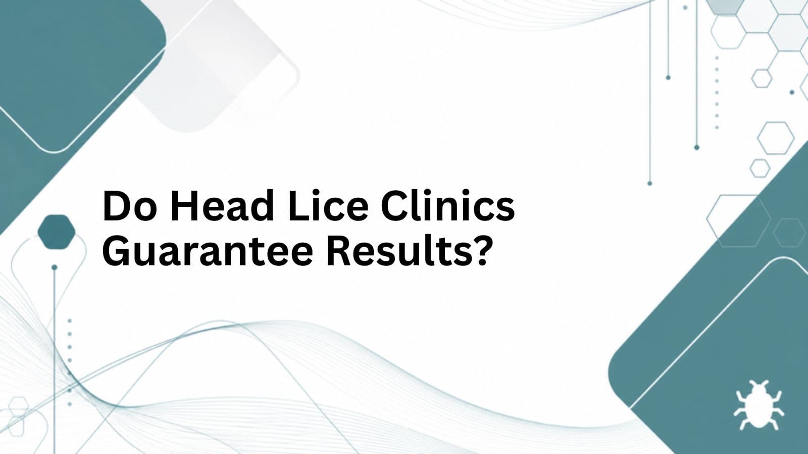Do Head Lice Clinics Guarantee Results? cover